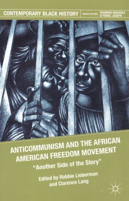 Anticommunism and the African American Freedom Movement